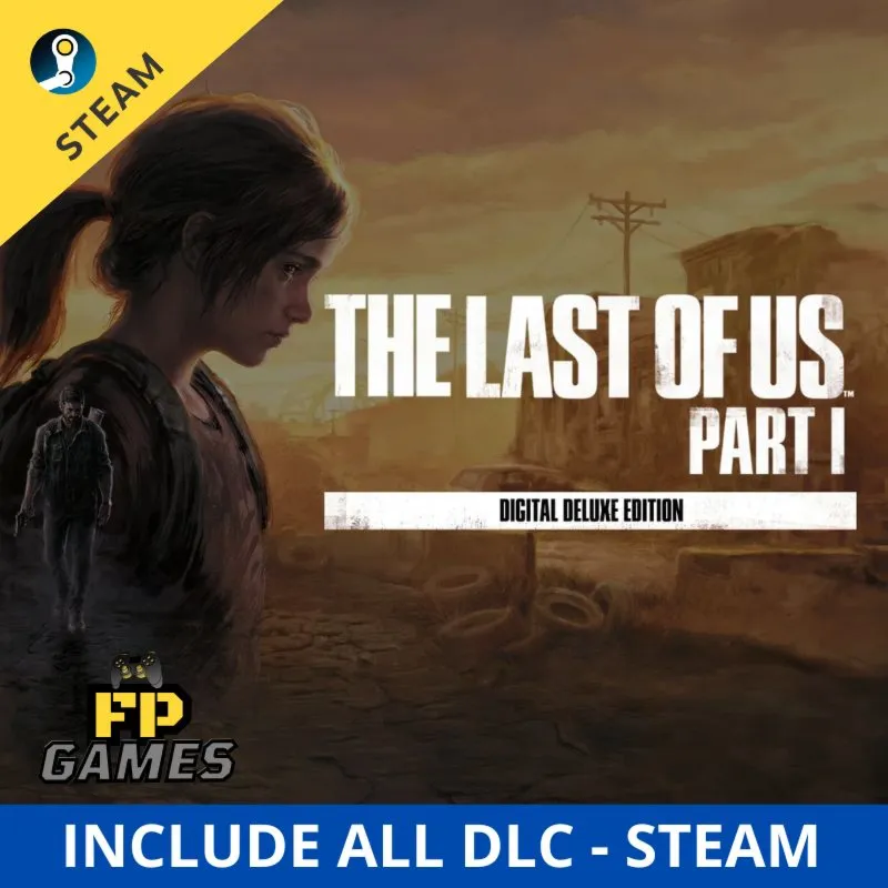 THE LAST OF US PART I DELUXE EDITION | ALL DLC | STEAM GLOBAL | INSTANT DELIVERY