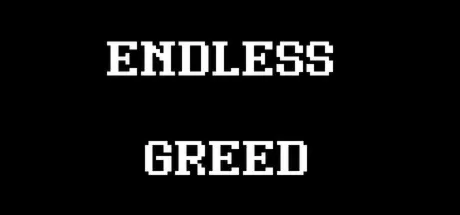 Endless Greed (STEAM KEY/REGION FREE)