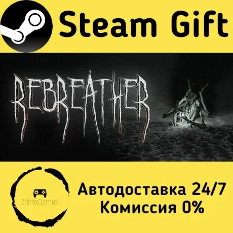  RebreatheR ???? Steam Gift РФ/КЗ/др.  Автодоставка