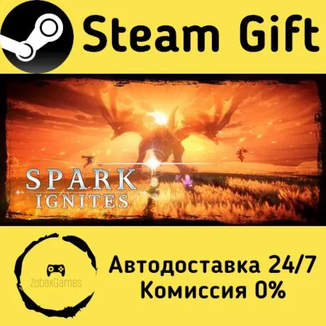  星火燎原（ SPARK IGNITES） ???? Steam Gift РФ/КЗ/др.  Автодоставка