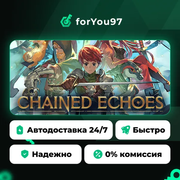Chained Echoes · Steam Gift · АВТОДОСТАВКА