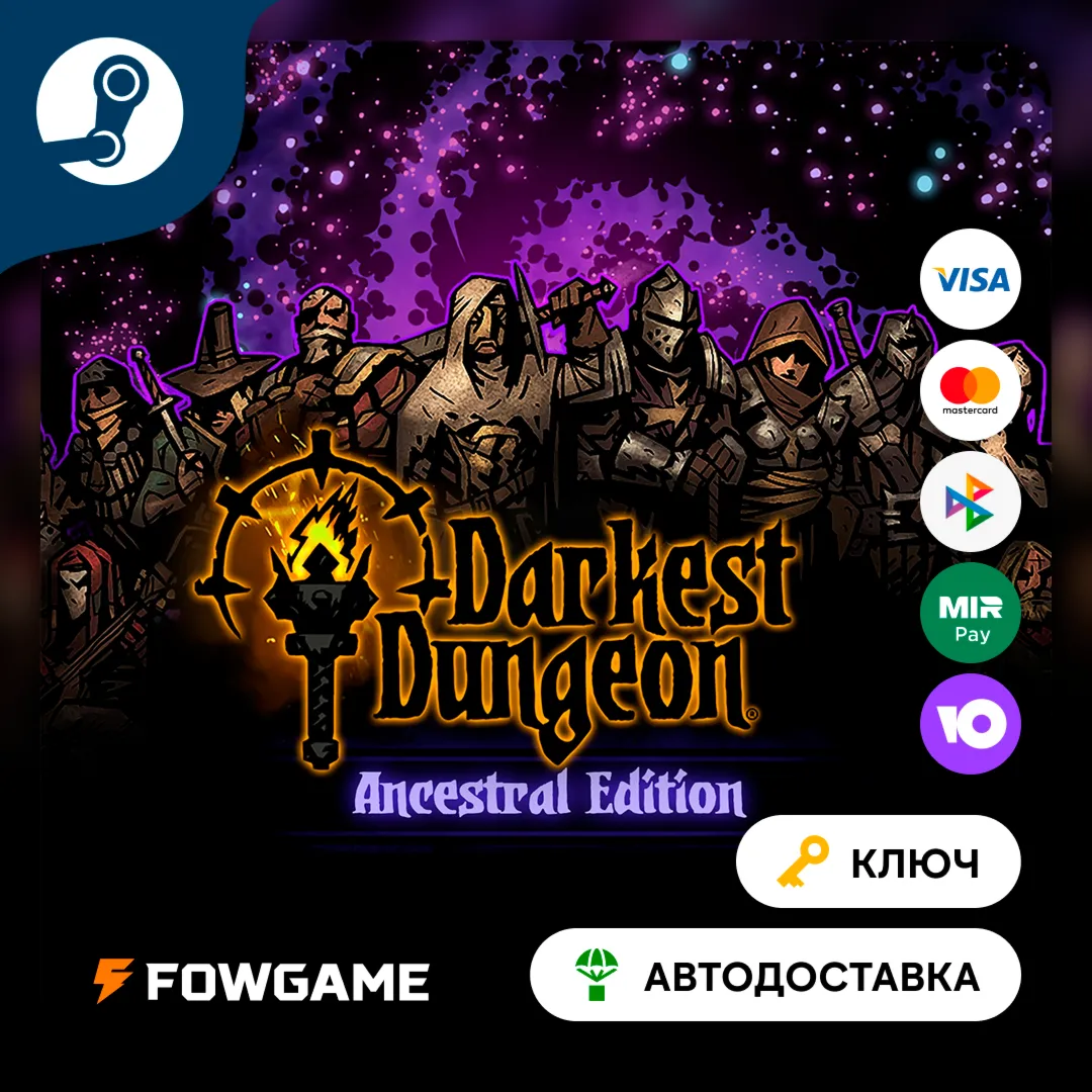  Darkest Dungeon: Ancestral Edition (РУ+СНГ) КЛЮЧ STEAM
