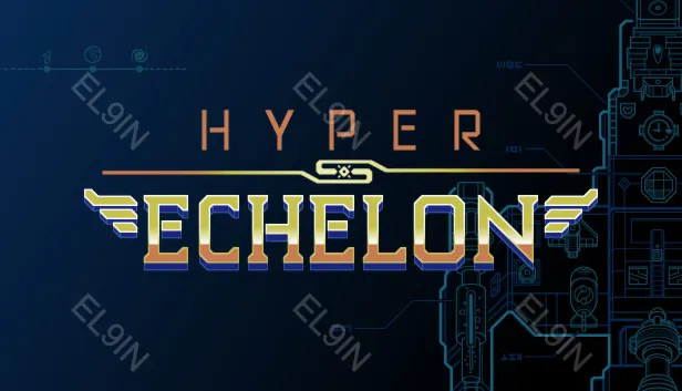 【Hyper Echelon】Epic  Fresh New