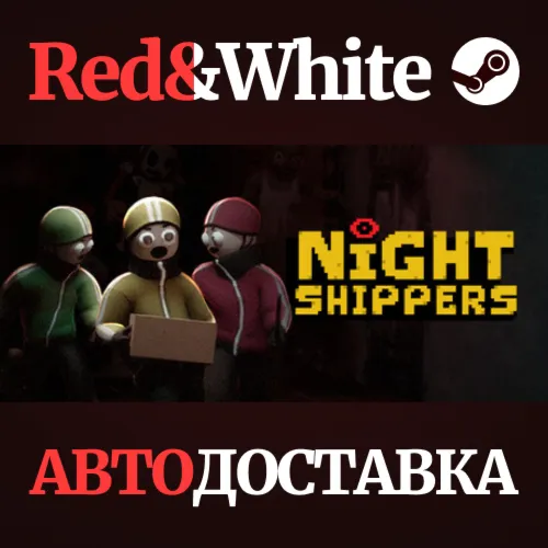 Night Shippers * STEAM RU*KZ*UA*СНГАВТОДОСТАВКА