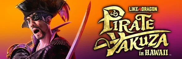 Like a Dragon: Pirate Yakuza in Hawaii улучшенное эксклюзивное издание Steam Gift RU