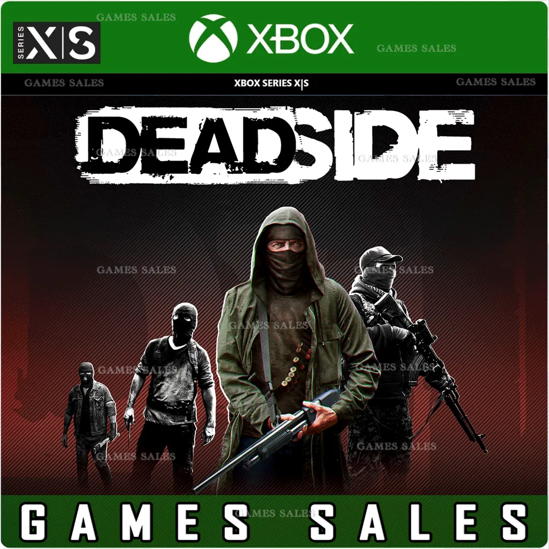 ️DEADSIDE️XBOX SERIES X|SКЛЮЧ