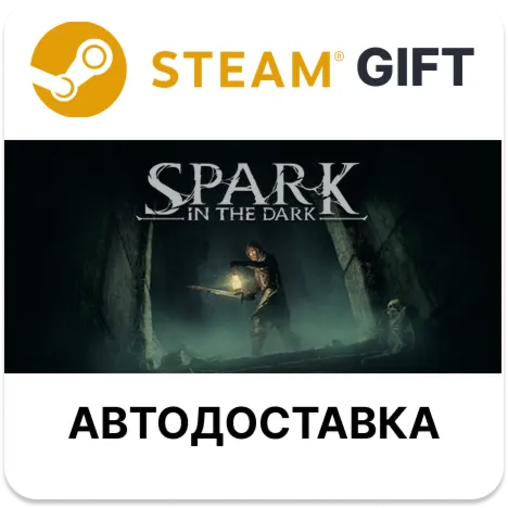 Spark in the Dark Steam РУ КЗ УКР ТР РБ СНГ автодоставка