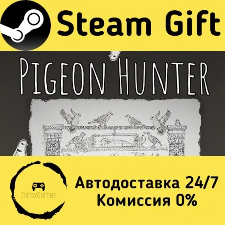  Pigeon Hunter ???? Steam Gift РФ/КЗ/др.  Автодоставка