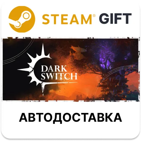 DarkSwitch Steam РУ КЗ УКР ТР РБ СНГ автодоставка 
