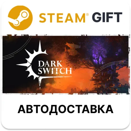 DarkSwitch Steam РУ КЗ УКР ТР РБ СНГ автодоставка 🌐