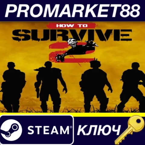 How To Survive 2 EU Steam КЛЮЧ ЕВРОПА