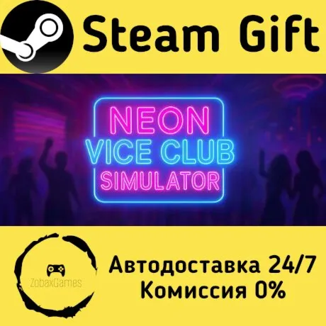  Neon Vice Club Simulator ???? Steam Gift РФ/КЗ/др.  Автодоставка