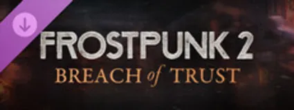 🔥 Frostpunk 2: Breach of Trust | Steam Россия+KZ+UA+CIS+AR+TR+CN 🔥