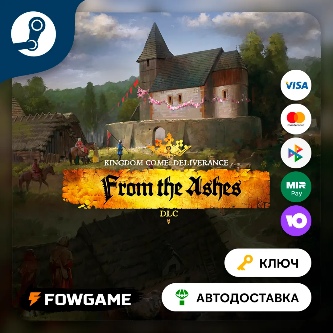  Kingdom Come: Deliverance – From the Ashes DLC (РУ+СНГ) КЛЮЧ STEAM