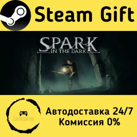  Spark in the Dark ???? Steam Gift РФ/КЗ/др.  Автодоставка