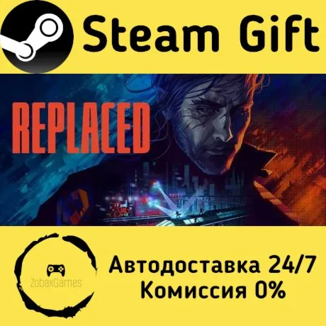  REPLACED ???? Steam Gift РФ/КЗ/др.  Автодоставка