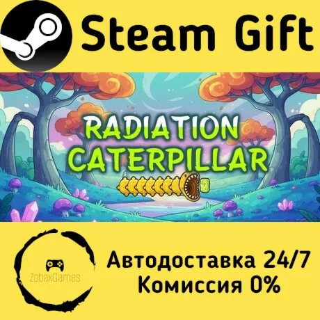  Radiation Caterpillar ???? Steam Gift РФ/КЗ/др.  Автодоставка