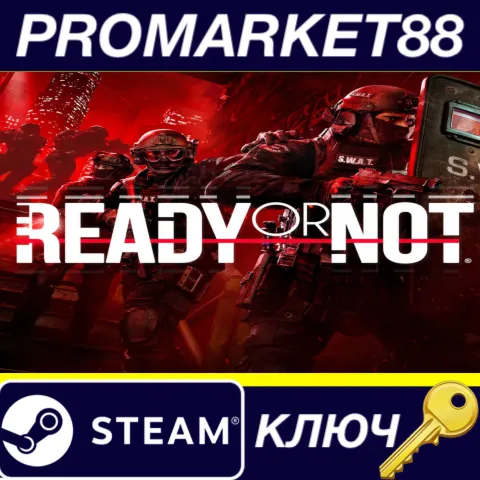 Ready or Not: Deluxe Edition Steam КЛЮЧ