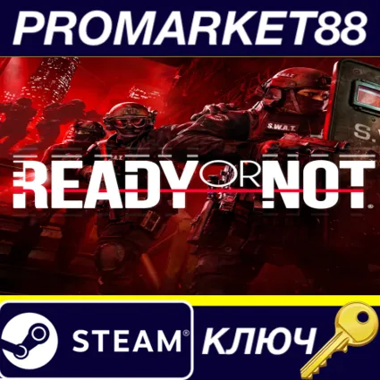 Ready or Not: Deluxe Edition Steam КЛЮЧ
