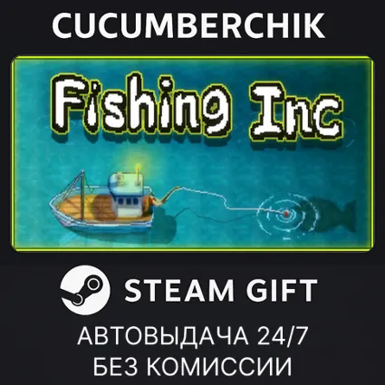 Fishing Inc ✅ STEAM GIFT AUTO ✅ RU+МИР