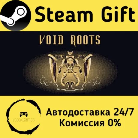  Void Roots ???? Steam Gift РФ/КЗ/др.  Автодоставка