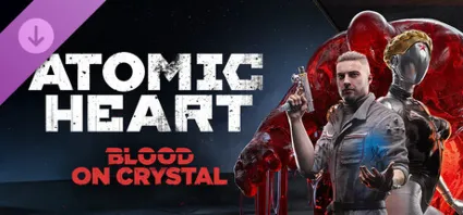 Atomic Heart - Кровь на Хрустале steam DLC дополнение