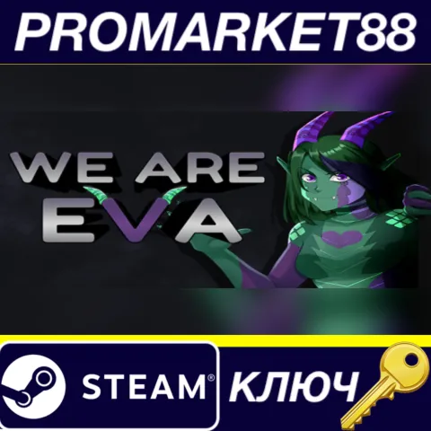 We Are Eva Steam КЛЮЧ GLOBAL