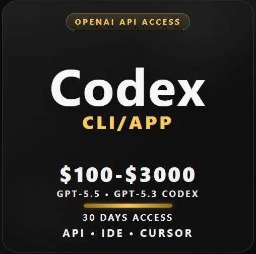 $100-$3000 balance for GPT-5.5, GPT-5.4 and GPT-5.3 Codex models via API