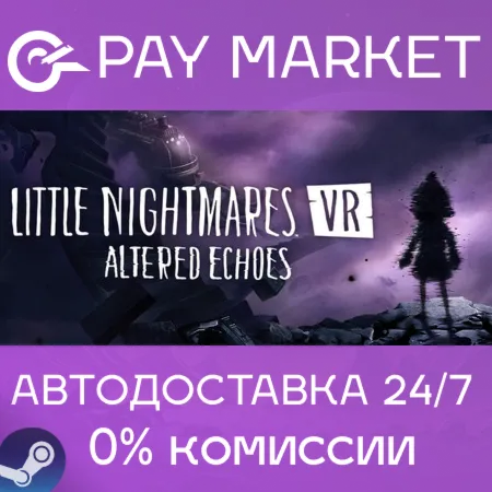 ️Little Nightmares VR: Altered Echoes | АВТОДОСТАВКА [Россия Steam Gift]