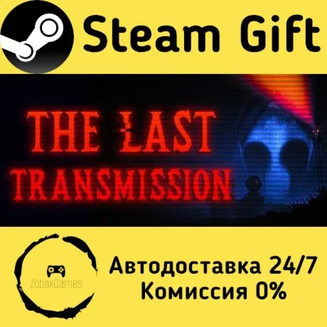  The Last Transmission ???? Steam Gift РФ/КЗ/др.  Автодоставка