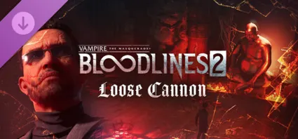 Vampire: The Masquerade® - Bloodlines™ 2 - Loose Cannon steam Россия\МИР дополнение