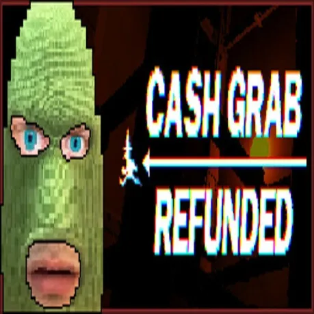 CashGrab: Refunded (Steam ключ / РФ+СНГ)