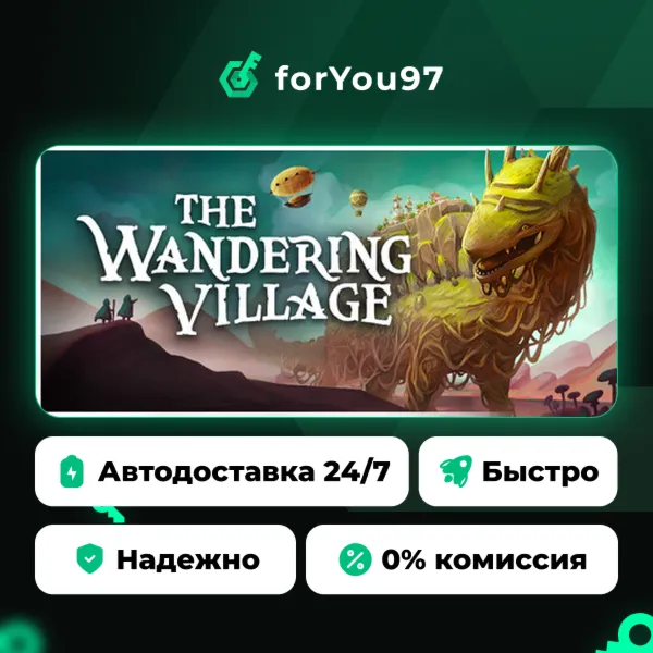 The Wandering Village · Steam Gift · АВТОДОСТАВКА