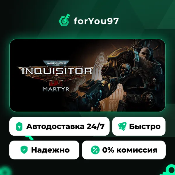 Warhammer 40,000: Inquisitor - Martyr · Steam Gift · АВТОДОСТАВКА