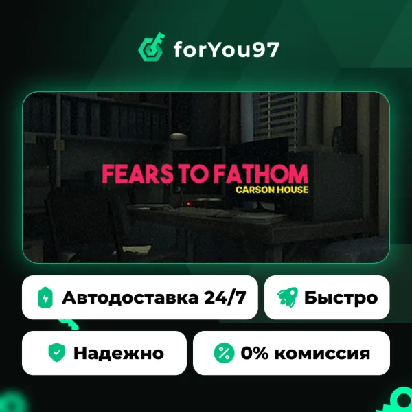 Fears to Fathom - Carson House · Steam Gift · АВТОДОСТАВКА