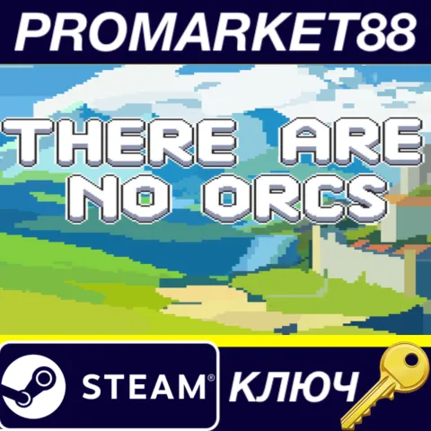 There Are No Orcs Steam КЛЮЧ GLOBAL