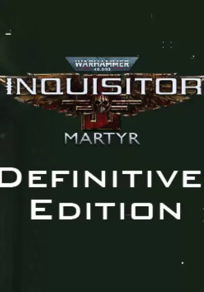 Warhammer 40,000: Inquisitor - Martyr Definitive Edition (Steam/WW)