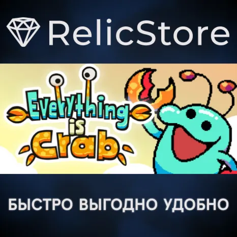 Everything is Crab - STEAM GIFT РОССИЯ