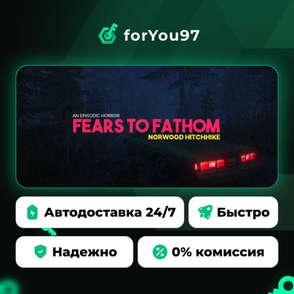 Fears to Fathom - Norwood Hitchhike · Steam Gift · АВТОДОСТАВКА