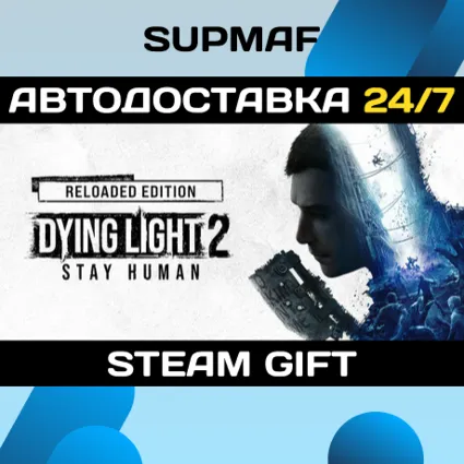 Dying Light 2: Reloaded Edition | STEAM GIFT | RU・KZ・UA・BY・CIS