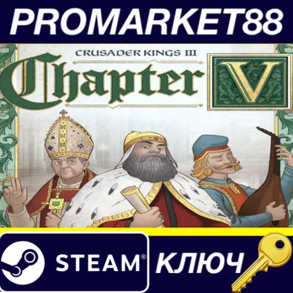 Crusader Kings III - Chapter V Steam КЛЮЧ EU+US