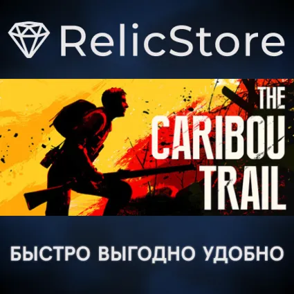 The Caribou Trail - STEAM GIFT РОССИЯ