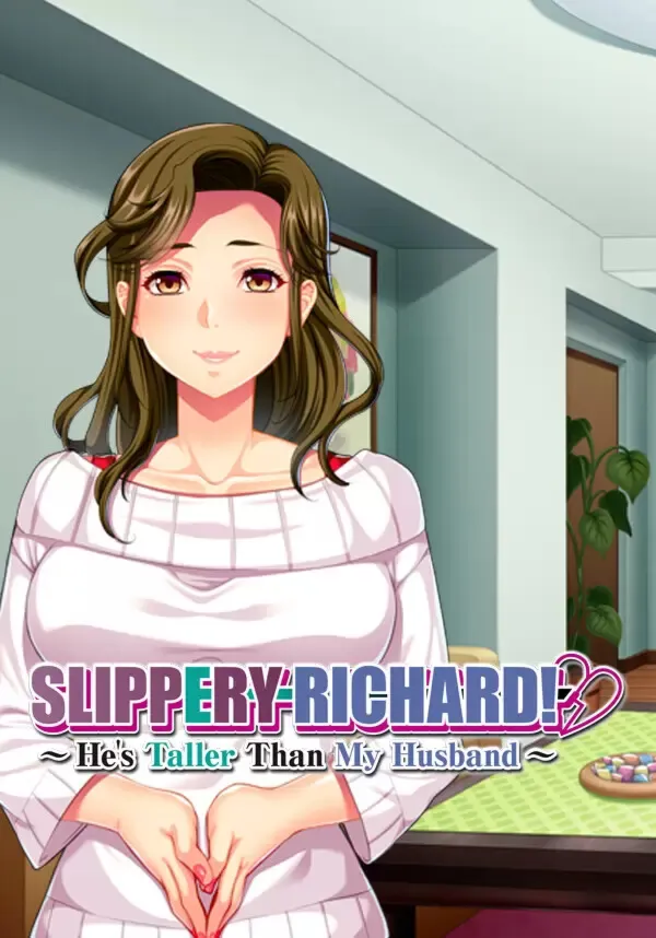 Slippery Richard! ~ He's Taller Than My Husband ~ (Steam/WW)
