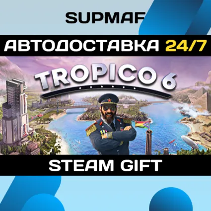 Tropico 6 | STEAM GIFT | RU・KZ・UA・BY・CIS