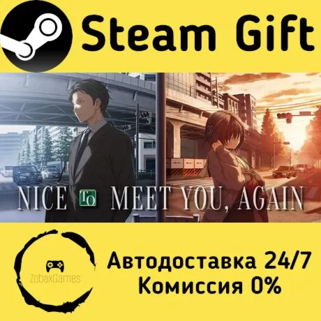  NICE TO MEET YOU, AGAIN ???? Steam Gift РФ/КЗ/др.  Автодоставка