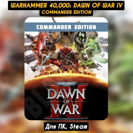 🔴 Warhammer 40,000: Dawn of War IV Commander Ed. [Все DLC]・+ПАТЧИ・Навсегда・STEAM