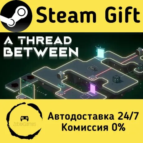  A Thread Between ???? Steam Gift РФ/КЗ/др.  Автодоставка