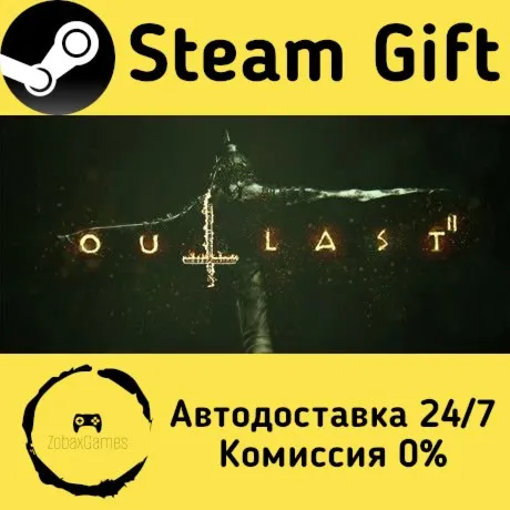  Outlast 2 ???? Steam Gift РФ/КЗ/др.  Автодоставка