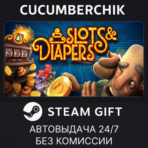 Slots & DiapersSTEAM GIFT AUTORU+МИР