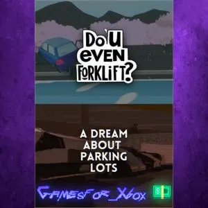 ️Do You even Forklift? + A Dream About Parking Lots bundle XBOX